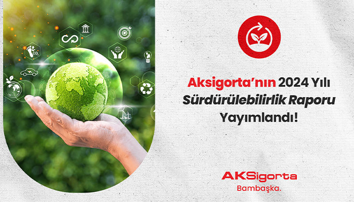 Aksigorta, 2024 Yılı Sürdürülebilirlik Raporunu Yayımladı 1 aksigorta